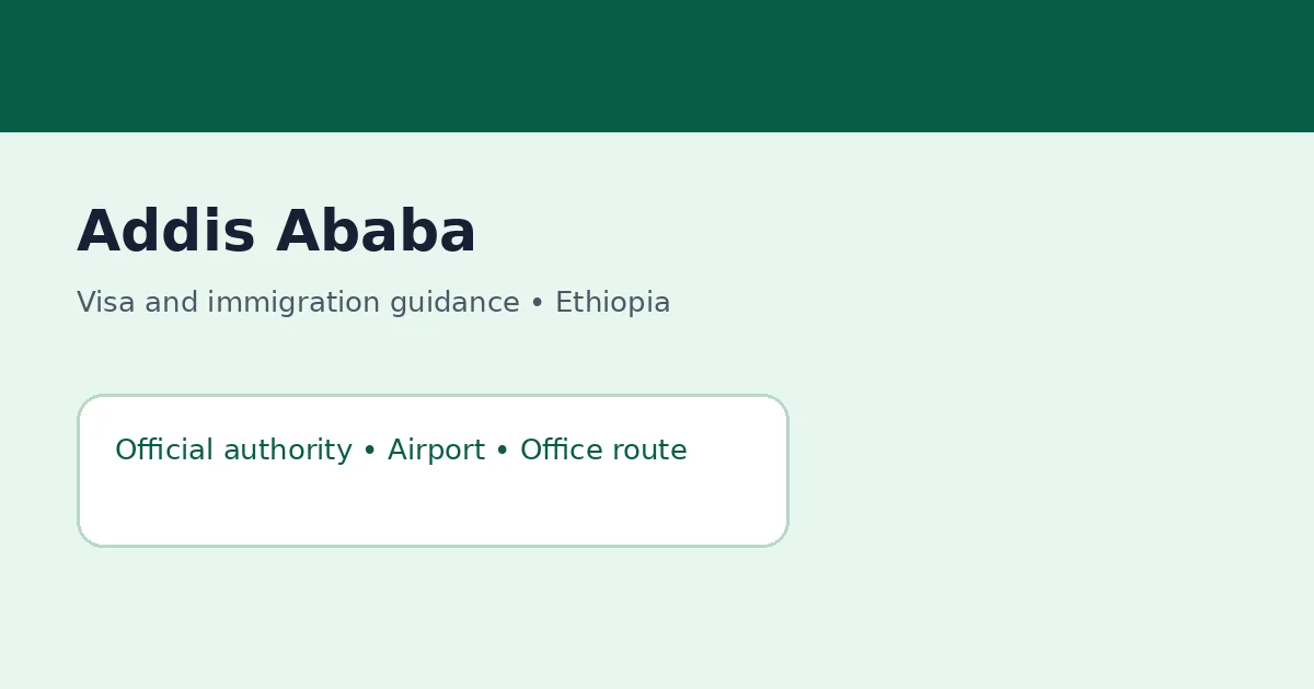 Visa and immigration planning in Addis Ababa, Ethiopia