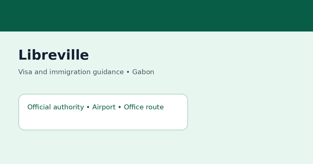 Visa and immigration planning in Libreville, Gabon