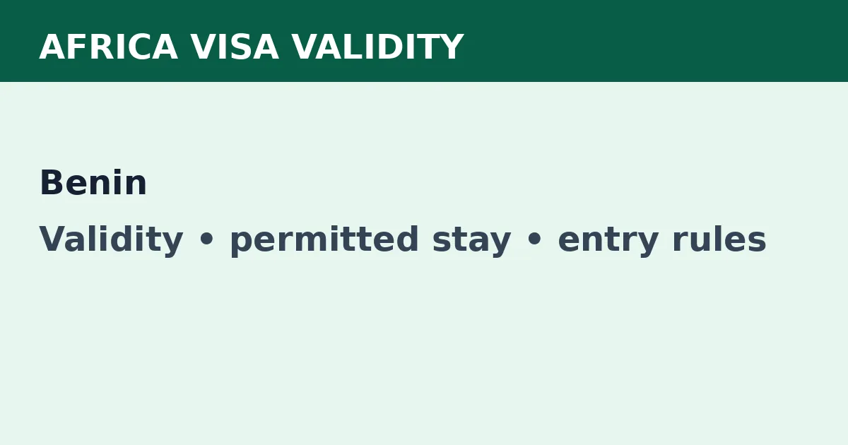 Benin visa validity and permitted-stay guide