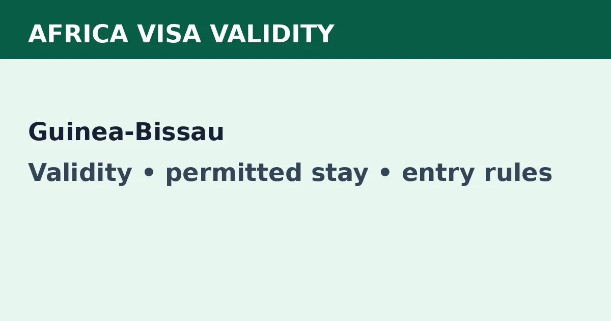 Guinea-Bissau visa validity and permitted-stay guide